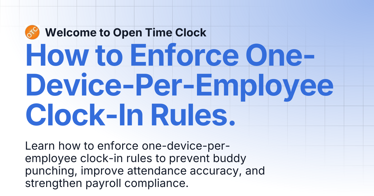 How to Enforce One-Device-Per-Employee Clock-In Rules. | Blog 1 ...
