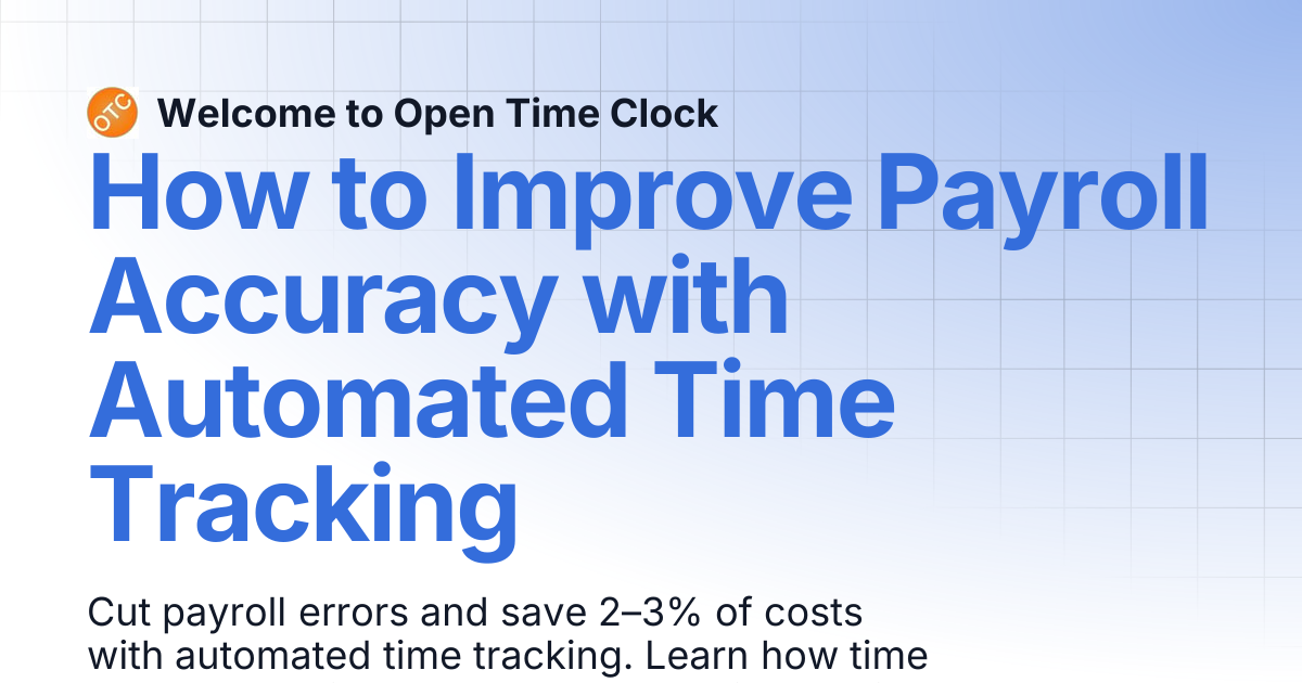 How to Improve Payroll Accuracy with Automated Time Tracking | Blog 1 ...