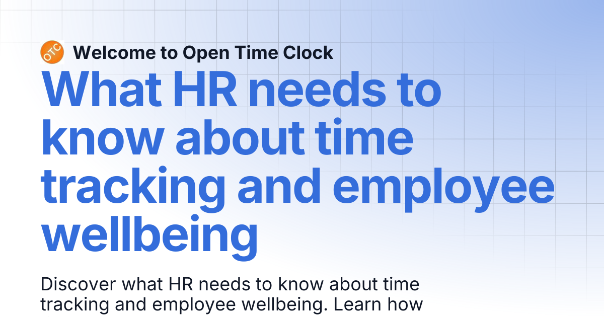 What HR needs to know about time tracking and employee wellbeing | Blog ...