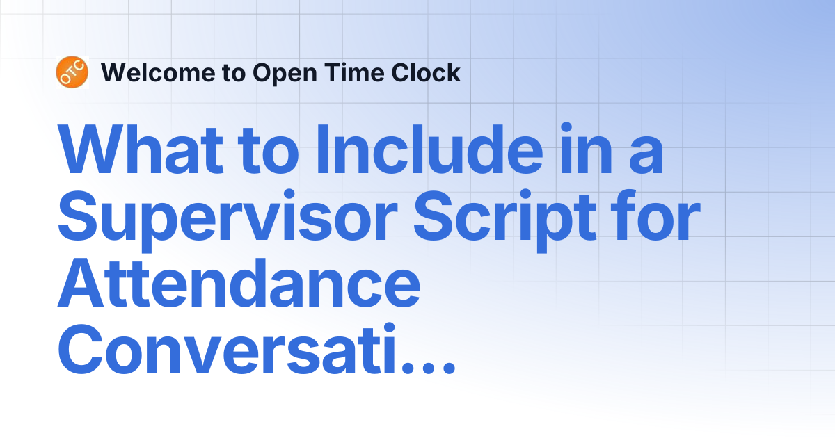 What to Include in a Supervisor Script for Attendance Conversations ...