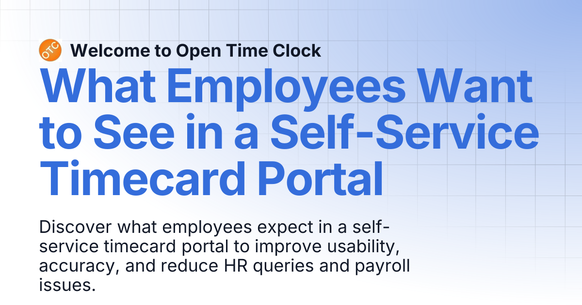 What Employees Want to See in a Self-Service Timecard Portal | Blog 1 ...