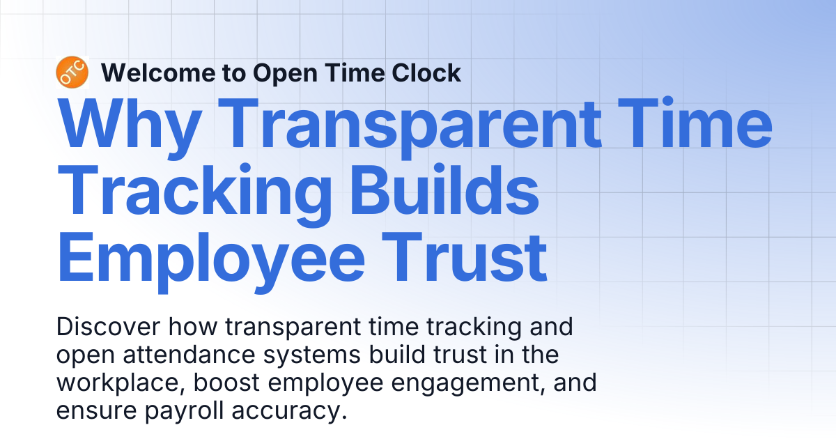 Why Transparent Time Tracking Builds Employee Trust | Blog 1 | Welcome ...