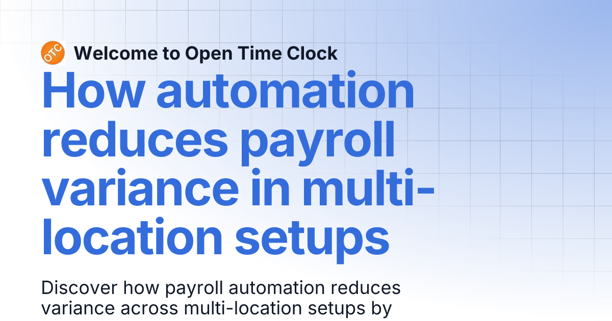 How automation reduces payroll variance in multi-location setups | Blog ...