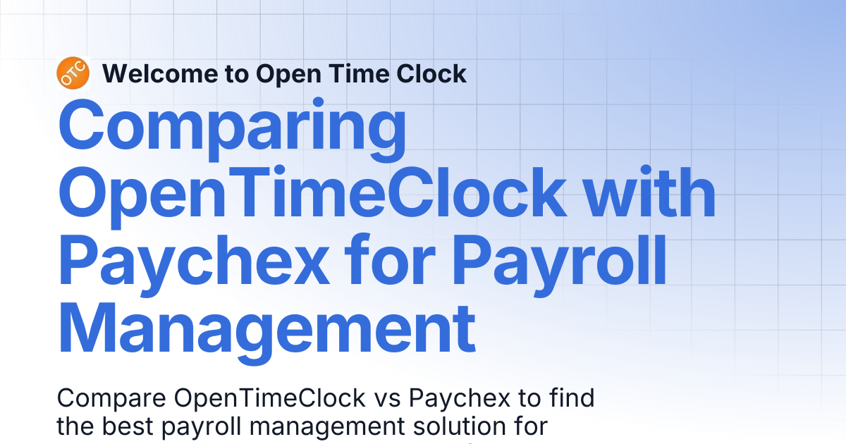 Comparing OpenTimeClock with Paychex for Payroll Management | Blog 1 ...
