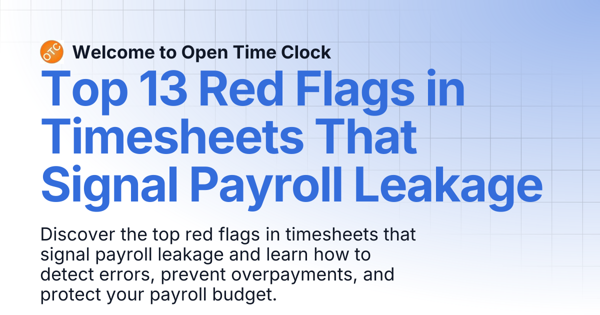 Top 13 Red Flags in Timesheets That Signal Payroll Leakage | Blog 1 ...