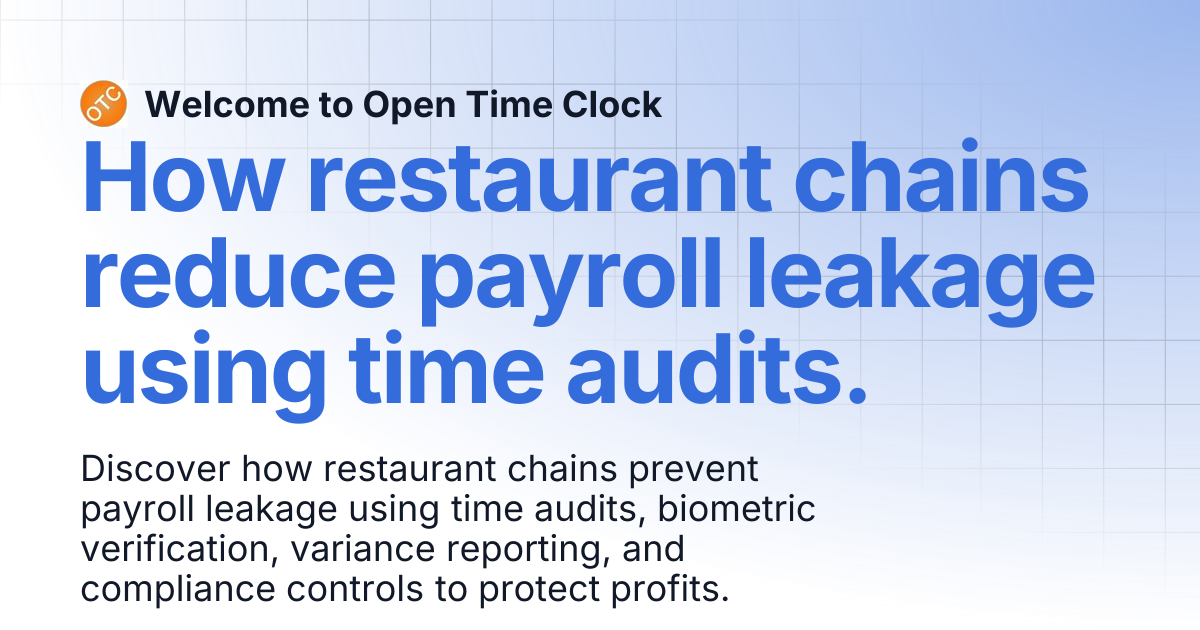 How restaurant chains reduce payroll leakage using time audits. | Blog ...