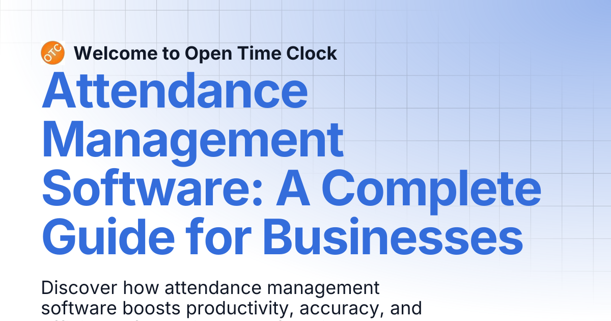 Attendance Management Software: A Complete Guide for Businesses | Blog ...