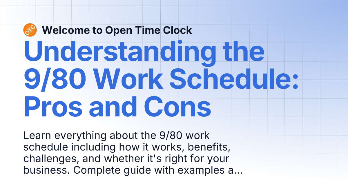 Understanding the 9/80 Work Schedule: Pros and Cons | Blog 2 | Welcome ...