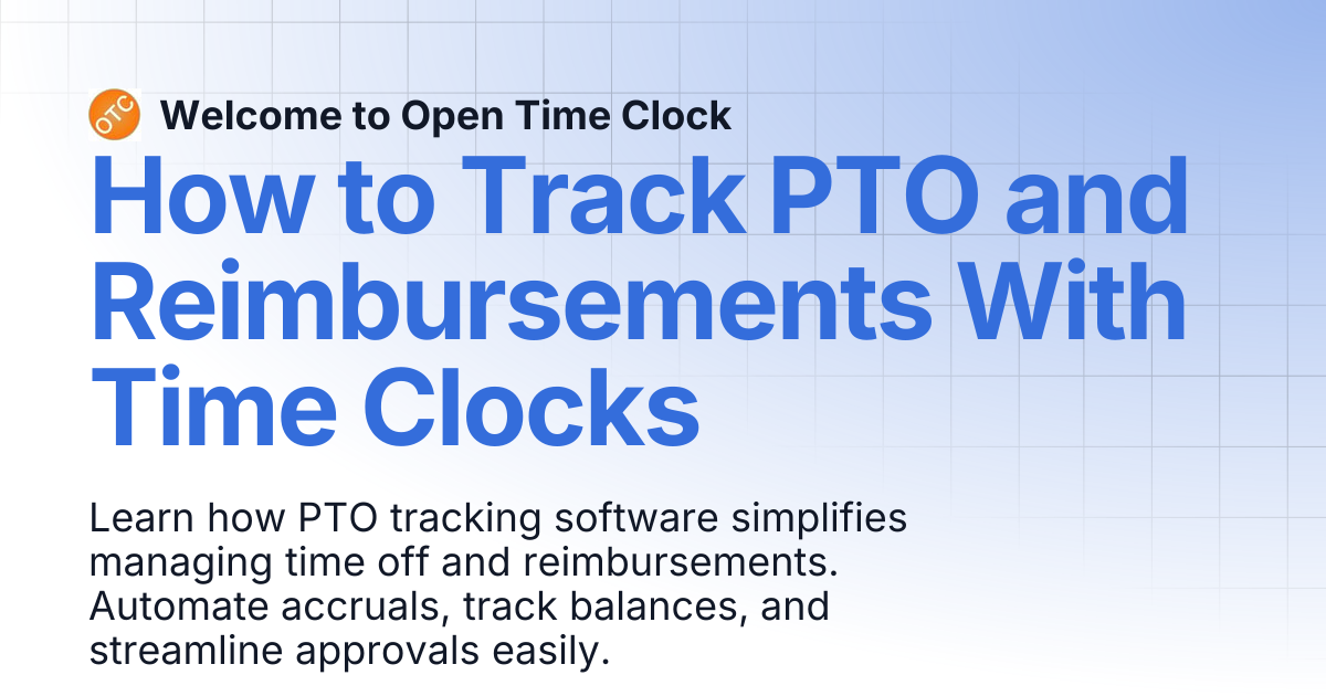 How to Track PTO and Reimbursements With Time Clocks | Blog 2 | Welcome ...