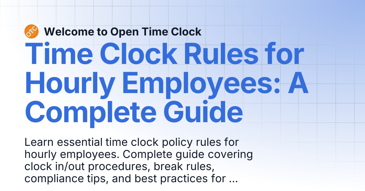 Time Clock Rules for Hourly Employees: A Complete Guide | Blog 2 ...