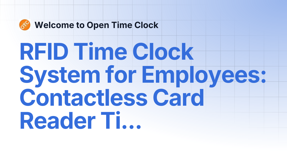 RFID Time Clock System for Employees: Contactless Card Reader Time ...
