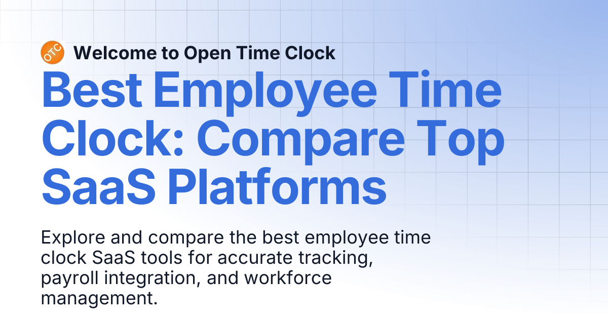 Best Employee Time Clock: Compare Top SaaS Platforms | Blog 2 | Welcome ...