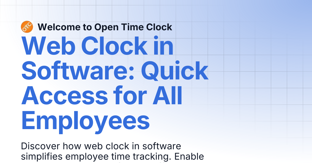Web Clock in Software: Quick Access for All Employees | Blog 2 ...