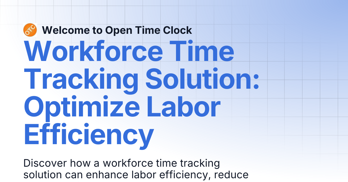 Workforce Time Tracking Solution: Optimize Labor Efficiency | Blog 2 ...
