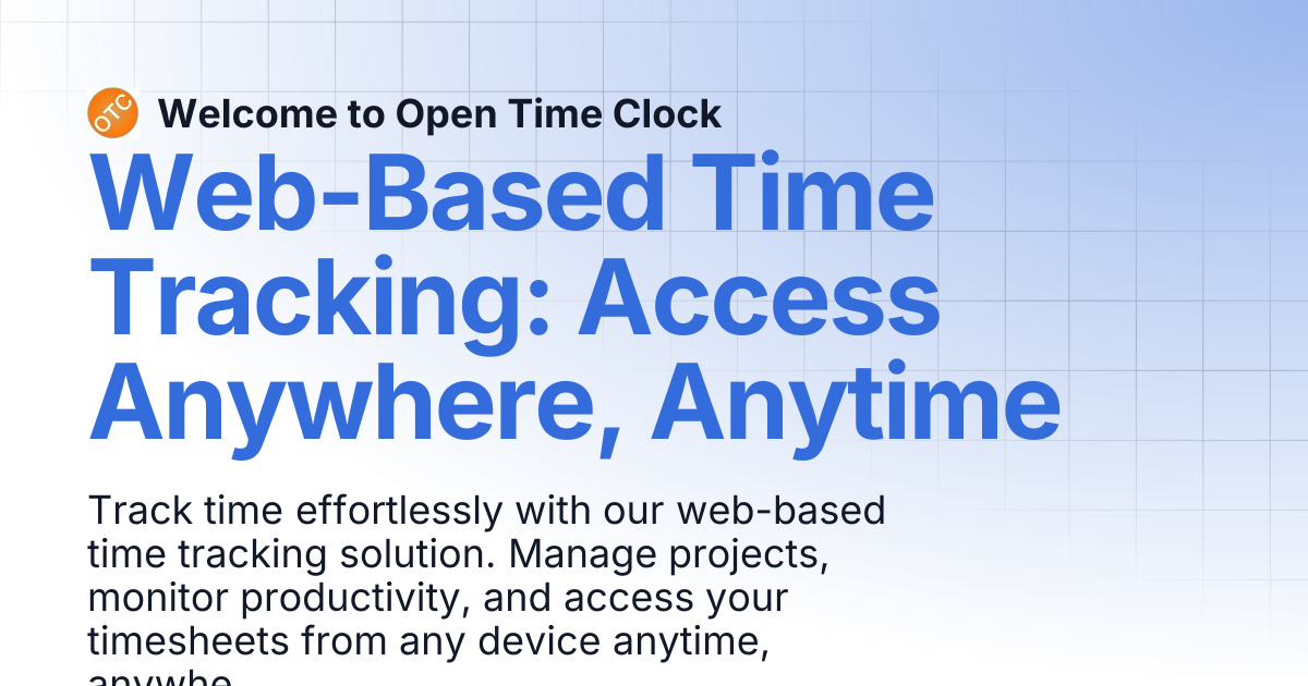 Web-Based Time Tracking: Access Anywhere, Anytime | Blog 2 | Welcome to ...