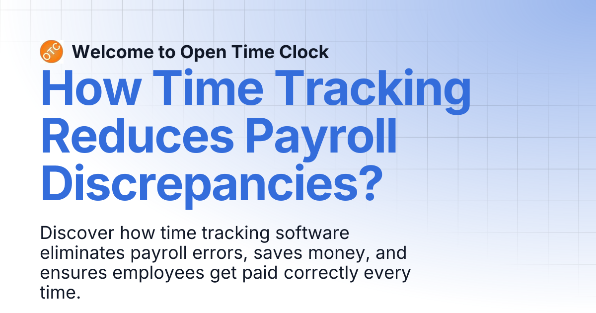 How Time Tracking Reduces Payroll Discrepancies? | Blog 2 | Welcome to ...