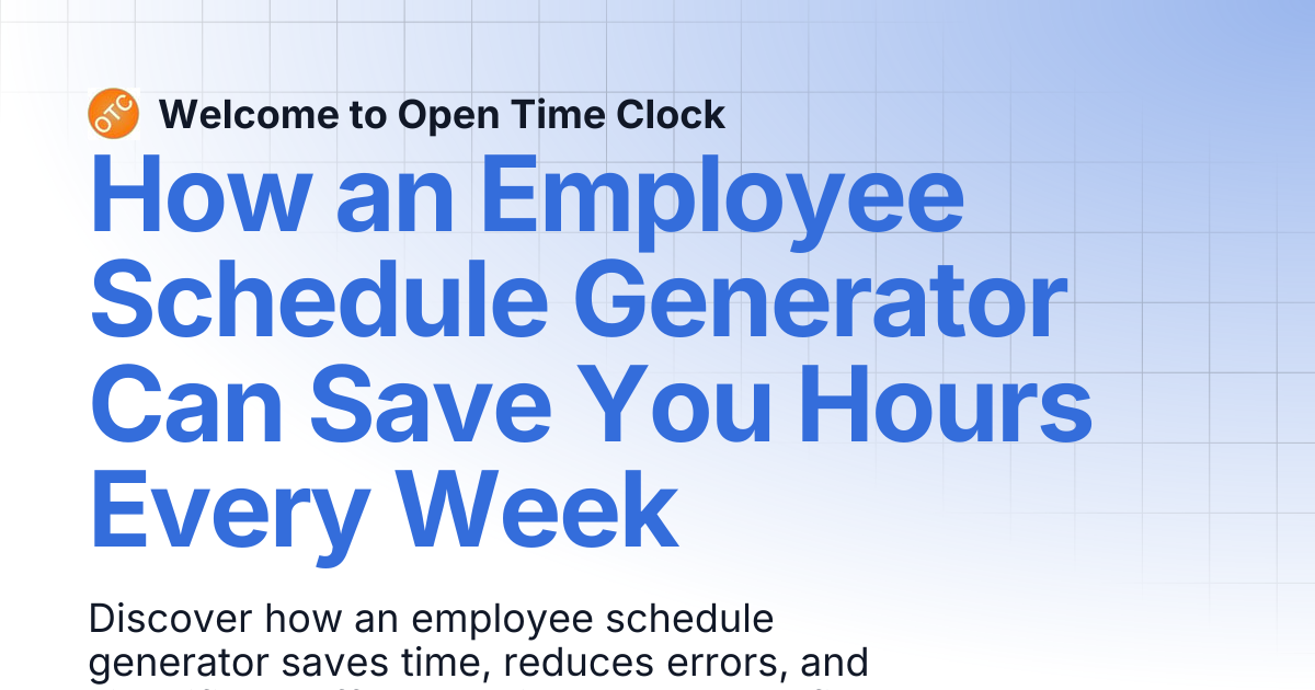 How an Employee Schedule Generator Can Save You Hours Every Week | Blog ...