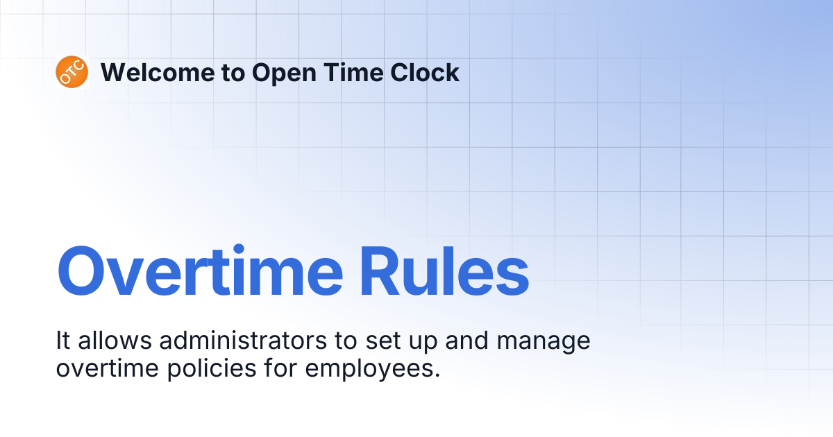 Overtime Rules | Product Q3 | Welcome to Open Time Clock