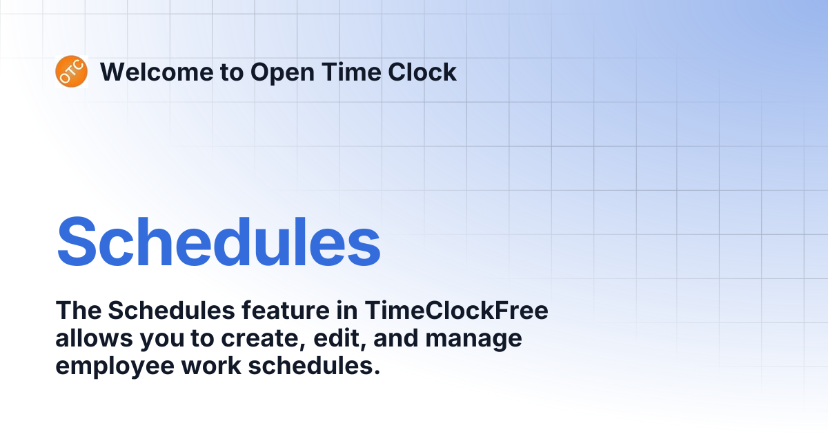 Schedules | Product Q3 | Welcome to Open Time Clock