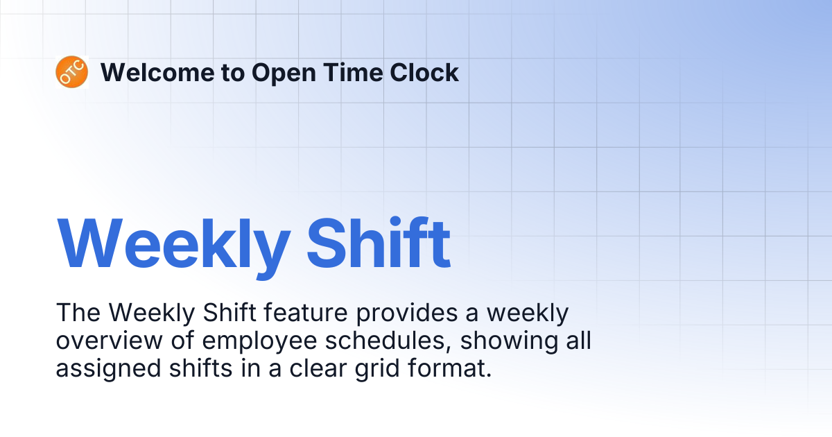 Weekly Shift | Welcome to Open Time Clock