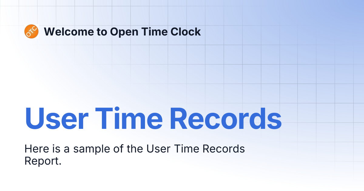 User Time Records | Welcome to Open Time Clock