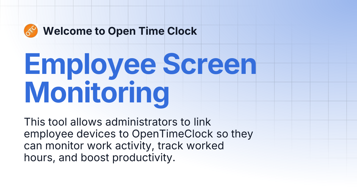 Employee Screen Monitoring | Welcome to Open Time Clock