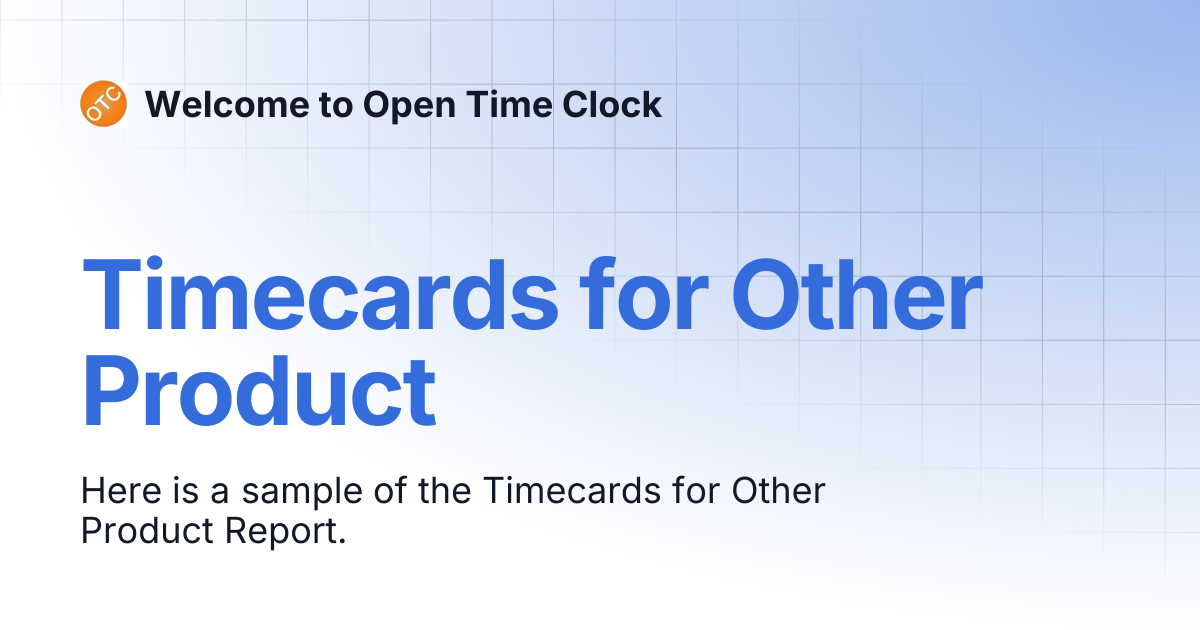 Timecards for Other Product | Welcome to Open Time Clock