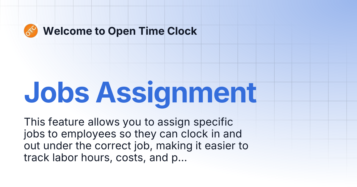 Jobs Assignment | Welcome to Open Time Clock
