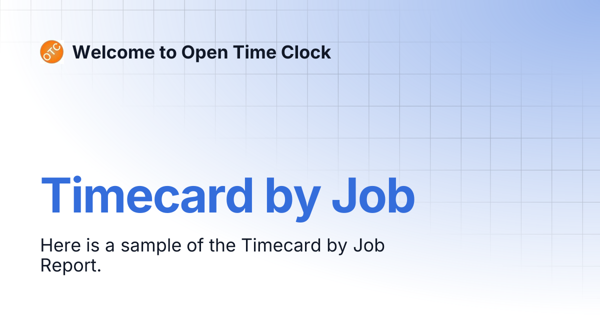 Timecard by Job | Welcome to Open Time Clock