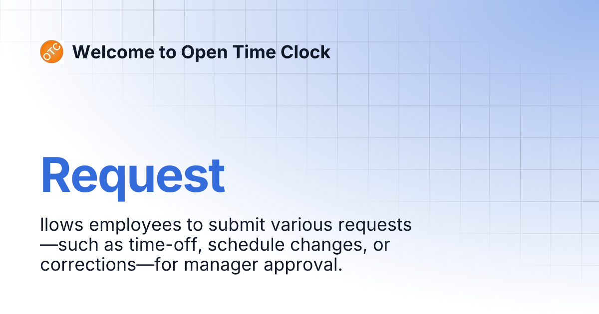 Request | Welcome to Open Time Clock