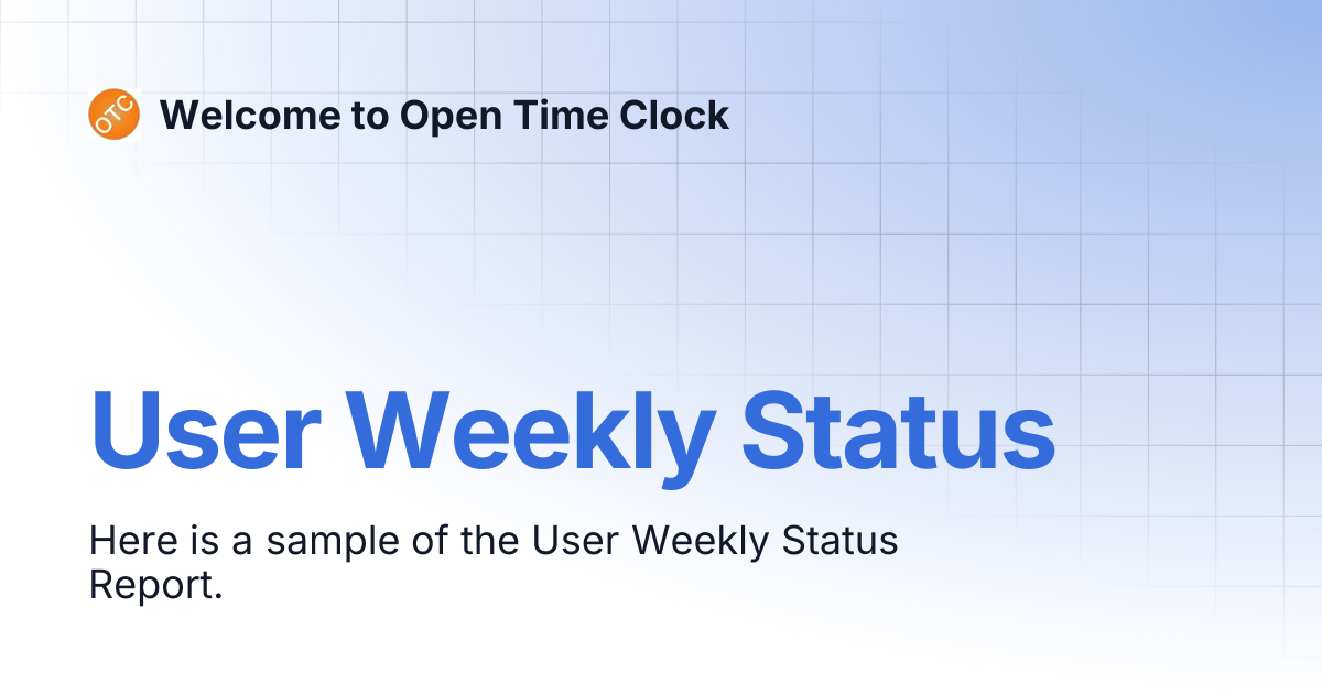 User Weekly Status | Welcome to Open Time Clock