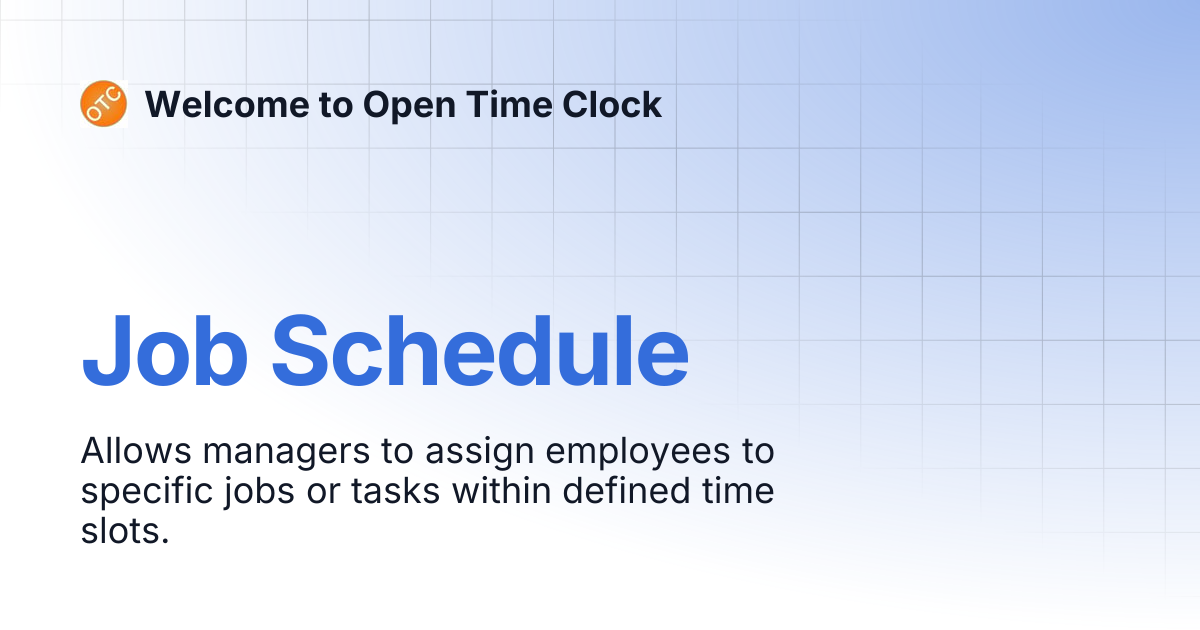 Job Schedule | Welcome to Open Time Clock