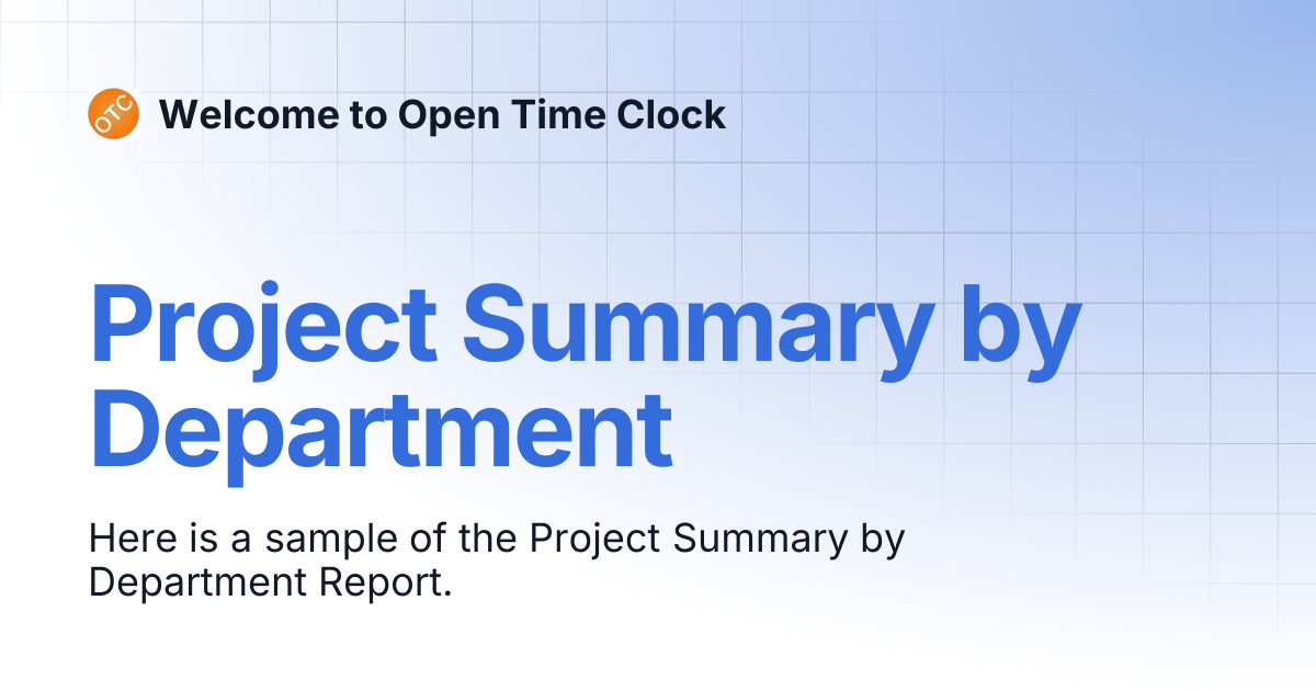 Project Summary by Department | Welcome to Open Time Clock